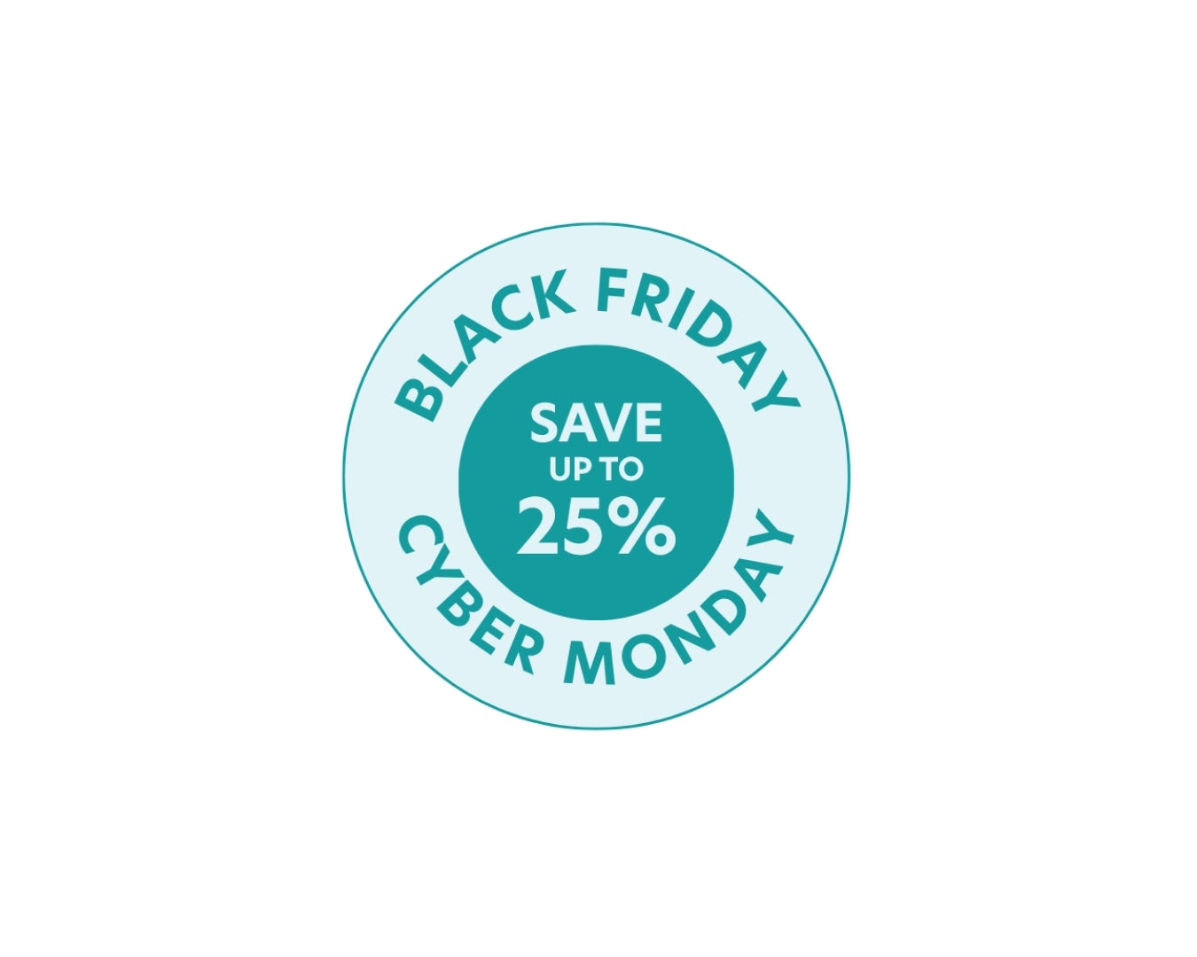 A blue circular badge with the words Black Friday and Cyber Monday around the edge, and Save up to 25% in the center.